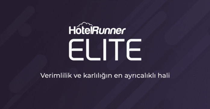 HotelRunner, Konaklama İşletmelerine Ayrıcalık, Verim ve Karlılık Vadeden ‘Elite’i Tanıttı
