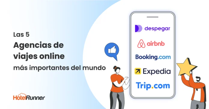 Las 5 agencias de viajes online más importantes del mundo en las que debe anunciar su propiedad