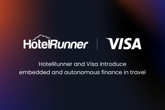 HotelRunner and Visa Partner Globally to Power Embedded and Autonomous Finance in Travel