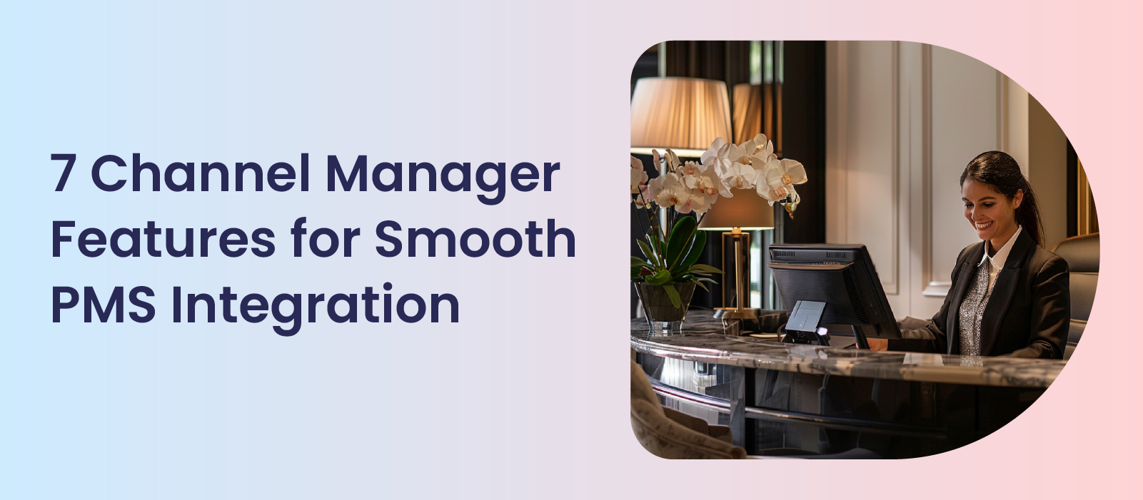 7-Channel-Manager-Features-for-Smooth-PMS-Integration