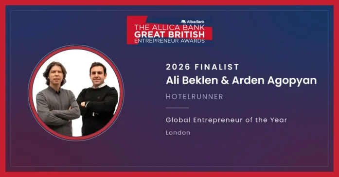 HotelRunner Founders Arden Agopyan and Ali Beklen Shortlisted for Global Entrepreneur of the Year at The Allica Bank Great British Entrepreneur Awards